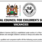 National Council for Children's Services (NCCS) Announces 21 Jobs in Kenya – How to Apply